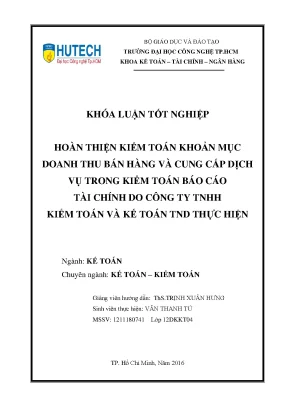 Luận văn thạc sĩ hay hoàn thiện kiểm toán khoản mục doanh thu bán hàng và cung cấp dịch vụ trong kiểm toán báo cáo tài chính do công ty tnhh kiểm toán và kế toán tnd thực hiện