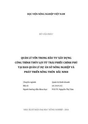 Luận văn thạc sĩ vnua quản lý vốn trong đầu tư xây dựng công trình thủy lợi từ trái phiếu chính phủ tại ban quản lý dự án sở nông nghiệp và phát triển nông thôn bắc ninh