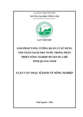 Luận văn thạc sĩ hay giải pháp tăng cường quản lý sử dụng vốn ngân sách nhà nước trong phát triển nông nghiệp huyện ba chẽ tỉnh quảng ninh