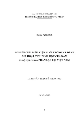 Luận văn thạc sĩ hus nghiên cứu điều kiện nuôi trồng và đánh giá hoạt tính sinh học của nấm cordyceps cicadae phân lập tại việt nam