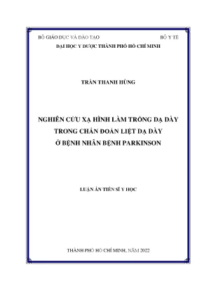Luận án tiến sĩ nghiên cứu xạ hình làm trống dạ dày trong chẩn đoán liệt dạ dày ở bệnh nhân bệnh parkinson