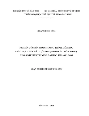 Luận án tiến sĩ nghiên cứu đổi mới chương trình môn học giáo dục thể chất tự chọn nhóm các môn bóng cho sinh viên trường đại học thăng long