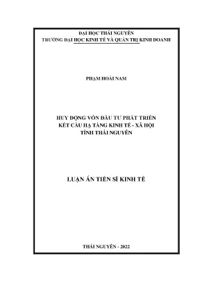 Luận án tiến sĩ huy động vốn đầu tư phát triển kết cấu hạ tầng kinh tế xã hội tỉnh thái nguyên