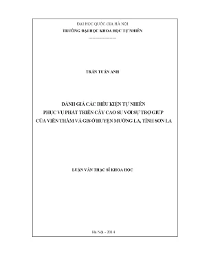 Luận văn thạc sĩ hus đánh giá các điều kiện tự nhiên phục vụ phát triển cây cao su với sự trợ giúp của viễn thám và gis ở huyện mường la tỉnh sơn la