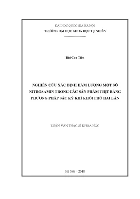 Luận văn thạc sĩ hus nghiên cứu xác định hàm lượng một số nitrosamin trong các sản phẩm thịt bằng phương pháp sắc ký khí khối phổ hai lần