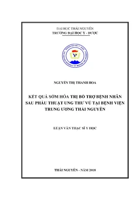 Luận văn thạc sĩ hay kết quả sớm hóa trị bổ trợ bệnh nhân sau phẫu thuật ung thư vú tại bệnh viện trung ương thái nguyên