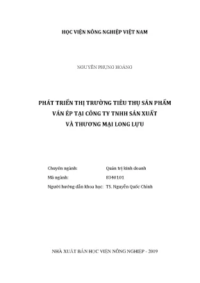 Luận văn thạc sĩ vnua phát triển thị trường tiêu thụ sản phẩm ván ép tại công ty tnhh sản xuất và thương mại long lựu