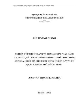 Luận văn thạc sĩ hus nghiên cứu về thực trạng và đề xuất giải pháp nâng cao hiệu quả của hệ thống thông tin đất đai trong quản lý hồ sơ địa chính cấp quận huyện lấy ví dụ quận 6 thành phố hồ chí minh