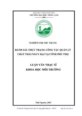 Luận văn thạc sĩ hay đánh giá thực trạng công tác quản lý chất thải nguy hại tại tỉnh phú thọ