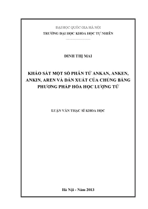Luận văn thạc sĩ hus khảo sát một số phân tử ankan anken ankin aren và dẫn xuất của chúng bằng phương pháp hóa học lượng tử