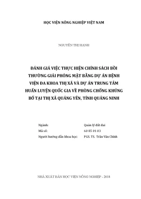 Luận văn thạc sĩ vnua đánh giá việc thực hiện chính sách bồi thường giải phóng mặt bằng dự án bệnh viện đa khoa thị xã và dự án trung tâm huấn luyện quốc gia về phòng chống khủng bố tại thị xã quảng yên tỉnh quảng ninh