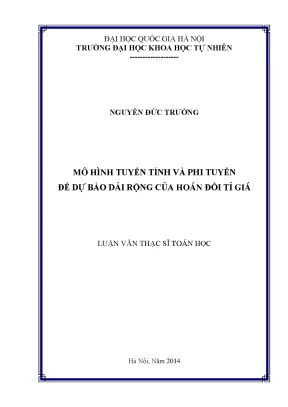 Luận văn thạc sĩ hus mô hình tuyến tính và phi tuyến để dự báo dải rộng của hoán đổi tỉ giá luận văn ths toán học 60 46 01