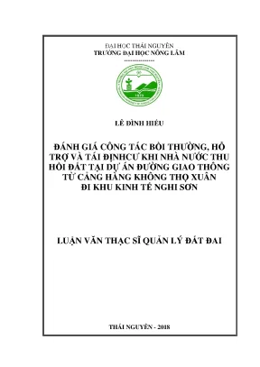 Luận văn thạc sĩ hay đánh giá công tác bồi thường hỗ trợ và tái định cư khi nhà nước thu hồi đất tại dự án đường giao thông từ cảng hàng không thọ xuân đi khu kinh tế nghi sơn
