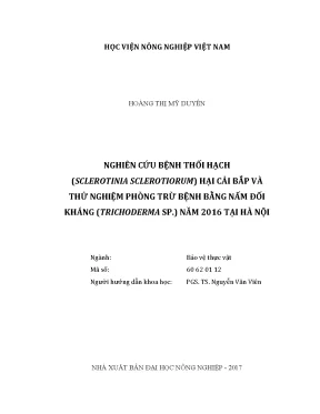 Luận văn thạc sĩ vnua nghiên cứu bệnh thối hạch sclerotinia sclerotiorum hại cải bắp và thử nghiệm phòng trừ bệnh bằng nấm đối kháng trichoderma sp năm 2016 tại hà nội