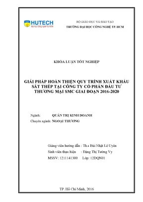 Luận văn thạc sĩ hay giải pháp hoàn thiện quy trình xuất khẩu sắt thép tại công ty cổ phần đầu tư thương mại smc trong giai đoạn 2016 2020