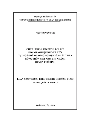 Luận văn thạc sĩ hay chất lượng tín dụng đối với doanh nghiệp nhỏ và vừa tại ngân hàng nông nghiệp và phát triển nông thôn việt nam chi nhánh huyện phú bình