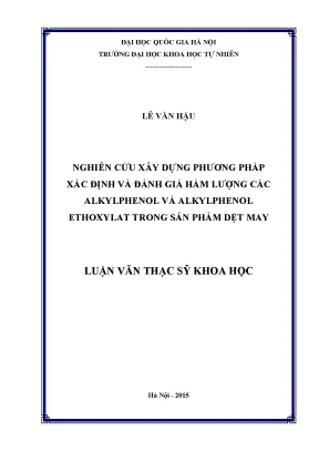 Luận văn thạc sĩ hus nghiên cứu xây dựng phương pháp xác định và đánh giá hàm lượng các alkylphenol và alkylphenol ethoxylat trong sản phẩm dệt may