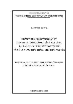 Luận văn thạc sĩ hay hoàn thiện công tác quản lý tiến độ thi công công trình xây dựng tại ban quản lý dự án thoát nước và xử lý nước thải thành phố thái nguyên