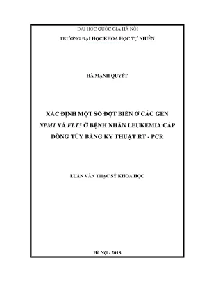 Luận văn thạc sĩ hus xác định một số đột biến ở các gen npm1 và flt3 ở bệnh nhân leukemia cấp dòng tủy bằng kỹ thuật rt pcr