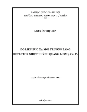 Luận văn thạc sĩ hus đo liều bức xạ môi trường bằng detector nhiệt huỳnh quang lif mg cu p
