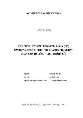 Luận văn thạc sĩ vnua ứng dụng hệ thống thông tin địa lý gis xây dựng cơ sở dữ liệu quy hoạch sử dụng đất quận nam từ liêm thành phố hà nội
