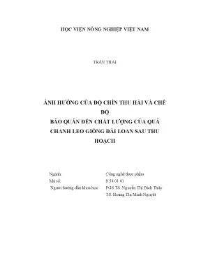 Luận văn thạc sĩ vnua ảnh hưởng của độ chín thu hái và chế độ bảo quản đến chất lượng của quả chanh leo giống đài loan sau thu hoạch