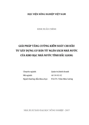 Luận văn thạc sĩ vnua giải pháp tăng cường kiểm soát chi đầu tư xây dựng cơ bản từ ngân sách nhà nước của kho bạc nhà nước tỉnh bắc giang
