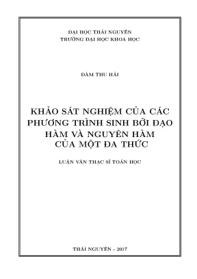 Luận văn thạc sĩ hay khảo sát nghiệm của các phương trình sinh bởi đạo hàm và nguyên hàm của một đa thức