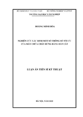 Luận án tiến sĩ nghiên cứu xác định một số thông số tối ưu của máy chữa cháy rừng bằng đất cát