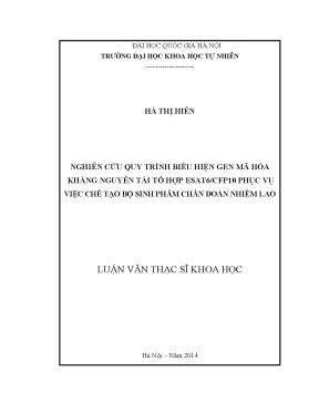 Luận văn thạc sĩ hus nghiên cứu quy trình biểu hiện gen mã hóa kháng nguyên tái tổ hợp esa t6 cfp10 phục vụ việc chế tạo bộ sinh phẩm chẩn đoán nhiễm lao 07