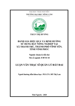 Luận văn thạc sĩ hay đánh giá hiệu quả và định hướng sử dụng đất nông nghiệp tại xã thanh trù thành phố vĩnh yên tỉnh vĩnh phúc