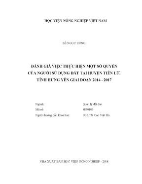 Luận văn thạc sĩ vnua đánh giá việc thực hiện một số quyền của người sử dụng đất tại huyện tiên lữ tỉnh hưng yên giai đoạn 2014 2017