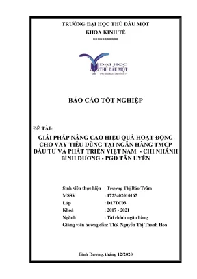 Khóa luận tốt nghiệp giải pháp nâng cao hiệu quả hoạt động cho vay tiêu dùng tại ngân hàng tmcp đầu tư và phát triển việt nam chi nhánh bình dương pgd tân uyên