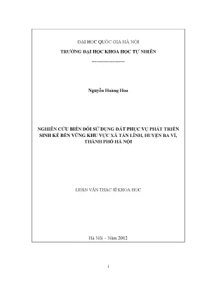 Luận văn thạc sĩ hus nghiên cứu biến đổi sử dụng đất phục vụ phát triển sinh kế bền vững khu vực xã tản lĩnh huyện ba vì thành phố hà nội