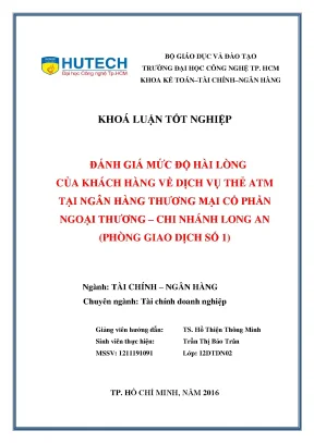Luận văn thạc sĩ hay đánh giá mức độ hài lòng của khách hàng về dịch vụ thẻ atm tại ngân hàng thương mại cổ phần ngoại thương chi nhánh long an phòng giao dịch số 1