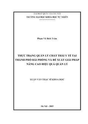 Luận văn thạc sĩ hus thực trạng quản lý chất thải y tế tại thành phố hải phòng và đề xuất giải pháp nâng cao hiệu quả quản lý