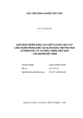 Luận văn thạc sĩ vnua giải pháp nhằm nâng cao chất lượng cho vay làng nghề phong khê tại ngân hàng thương mại cổ phần đầu tư và phát triển việt nam chi nhánh bắc ninh