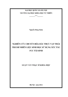 Luận văn thạc sĩ hus nghiên cứu chuyển hóa dầu thực vật thải thành nhiên liệu sinh học sử dụng xúc tác fcc tái sinh