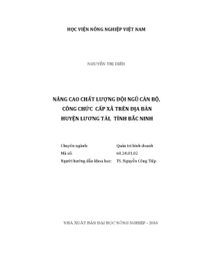 Luận văn thạc sĩ vnua nâng cao chất lượng đội ngũ cán bộ công chức cấp xã trên địa bàn huyện lương tài tỉnh bắc ninh