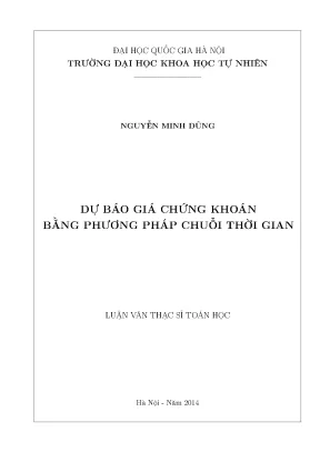 Luận văn thạc sĩ hus dự báo giá chứng khoán bằng phương pháp chuỗi thời gian