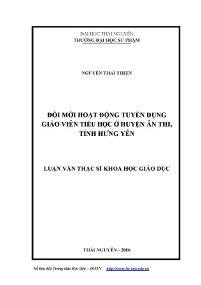 Luận văn thạc sĩ hay đổi mới hoạt động tuyển dụng giáo viên tiểu học ở huyện ân thi tỉnh hưng yên