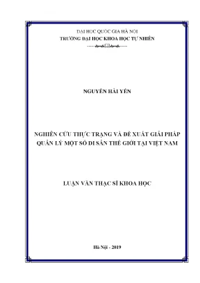 Luận văn thạc sĩ hus nghiên cứu thực trạng và đề xuất giải pháp quản lý một số di sản thế giới tại việt nam