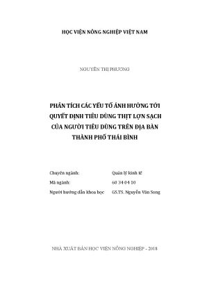 Luận văn thạc sĩ vnua phân tích các yếu tố ảnh hưởng tới quyết định tiêu dùng lợn sạch của người tiêu dùng trên địa bàn thành phố thái bình