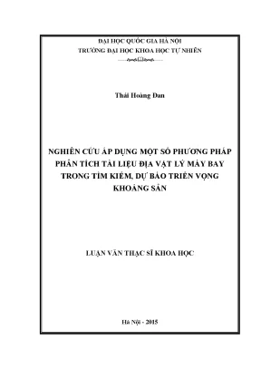 Luận văn thạc sĩ hus nghiên cứu áp dụng một số phương pháp phân tích tài liệu địa vật lý máy bay trong tìm kiếm dự báo triển vọng khoáng sản