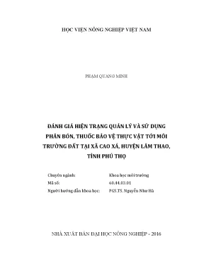 Luận văn thạc sĩ vnua đánh giá hiện trạng quản lý và sử dụng phân bón thuốc bảo vệ thực vật tới môi trường đất tại xã cao xá huyện lâm thao tỉnh phú thọ