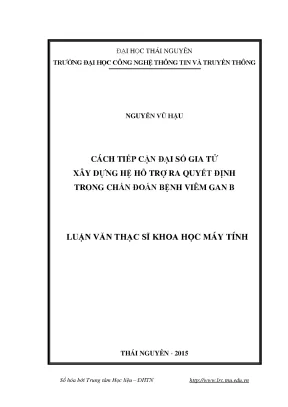 Luận văn thạc sĩ hay cách tiếp cận đại số gia tử xây dựng hệ hỗ trợ ra quyết định trong chẩn đoán bệnh viêm gan b