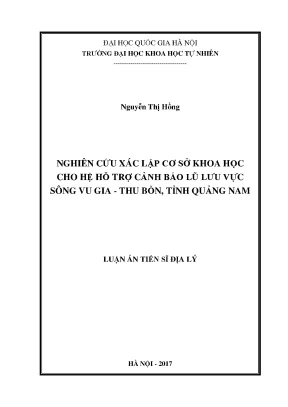 Luận án tiến sĩ hus nghiên cứu xác lập cơ sở khoa học cho hệ hỗ trợ cảnh báo lũ lưu vực sông vu gia thu bồn tỉnh quảng nam