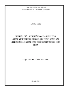 Luận văn thạc sĩ hus nghiên cứu ảnh hưởng của hiệu ứng giảm kích thước lên sự gia tăng sóng âm phonon âm giam cầm trong siêu mạng pha hợp phần
