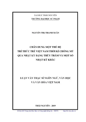 Luận văn thạc sĩ hay chân dung một thế hệ trí thức trẻ việt nam thời kì chống mỹ qua nhật ký đặng thùy trâm và một số nhật ký khác