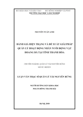 Luận văn thạc sĩ hay đánh giá hiện trạng và đề xuất giải pháp quản lý các cơ sở nhân nuôi động vật hoang dã tại tỉnh thanh hóa
